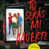 TU SERAS MI MUERTE