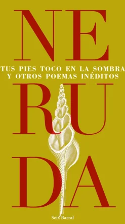 TUS PIES TOCO EN LA SOMBRA Y OTROS POEMAS INEDITOS