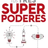 TUS TRES SUPERPODERES PARA LOGRAR UNA VIDA MAS SANA, PROSPER