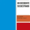 UN OCCIDENTE SECUESTRADO