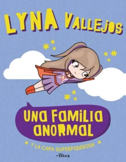 UNA FAMILIA ANORMAL. Y LA CAPA SUPERPODE