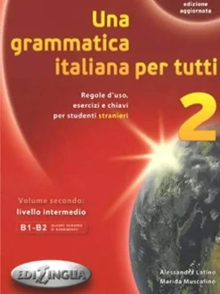 UNA GRAMMATICA ITALIANA PER TUTTI 2 LIVELLO INTERMEDIO