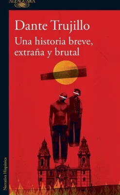 UNA HISTORIA BREVE, EXTRAÑA Y BRUTAL