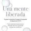 UNA MENTE LIBERADA