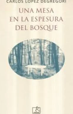UNA MESA EN LA ESPESURA DEL BOSQUE
