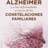UNA MIRADA AL ALZHEIMER Y A LAS ENFERMEDADES A TRAVES DE LAS CONSTELACIONES FAMI