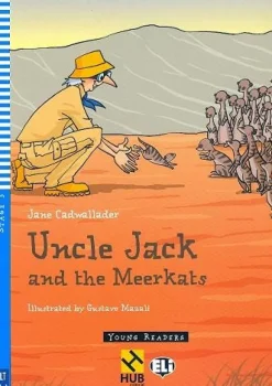 UNCLE JACK AND THE MEERKATS - HUB YOUNG READERS 3 W / AUDIO CD