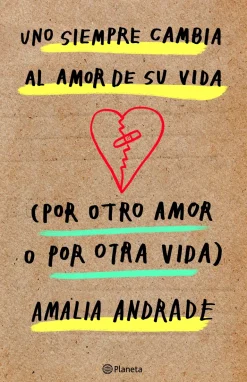UNO SIEMPRE CAMBIA AL AMOR DE SU VIDA