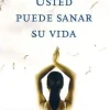 USTED PUEDE SANAR SU VIDA
