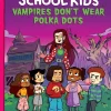 VAMPIRES DON´T WEAR POLKA DOTS: A GRAPHIX CHAPTERS BOOK
