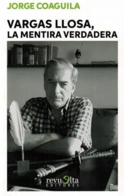 VARGAS LLOSA, LA MENTIRA VERDADERA