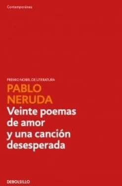 VEINTE POEMAS DE AMOR Y UNA CANCION DESE