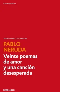 VEINTE POEMAS DE AMOR Y UNA CANCION DESESPERADA