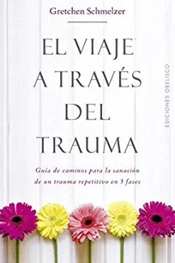 VIAJE A TRAVES DEL TRAUMA, EL