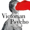 VICTORIAN PSYCHO