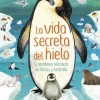 VIDA SECRETA DEL HIELO, LA