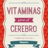 VITAMINAS PARA EL CEREBRO. MEMORIA