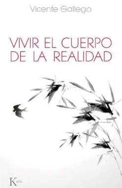 VIVIR EL CUERPO DE LA REALIDAD