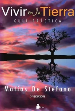 VIVIR EN LA TIERRA: GUIA PRACTICA 3ED.