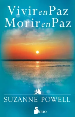 VIVIR EN PAZ PARA MORIR EN PAZ