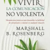 VIVIR LA COMUNICACIÓN NO VIOLENTA