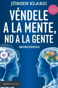 VÉNDELE A LA MENTE, NO A LA GENTE