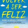 VOLVER A SER FELIZ