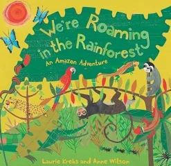 WE´RE ROAMING IN THE RAINFOREST, AN AMAZON ADVENTURE