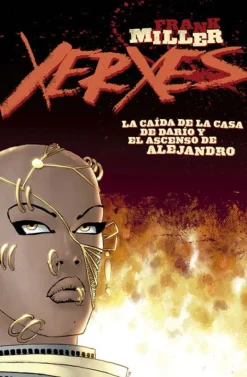 XERXES 1. LA CAIDA DE LA CASA DE DARIO Y EL ASCENSO DE ALEJANDRO